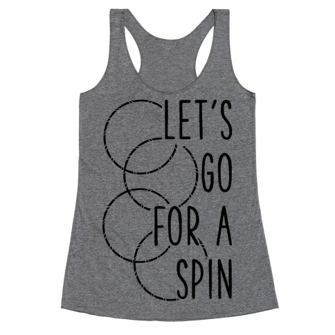Let's Go For A Spin Racerback Tank Top