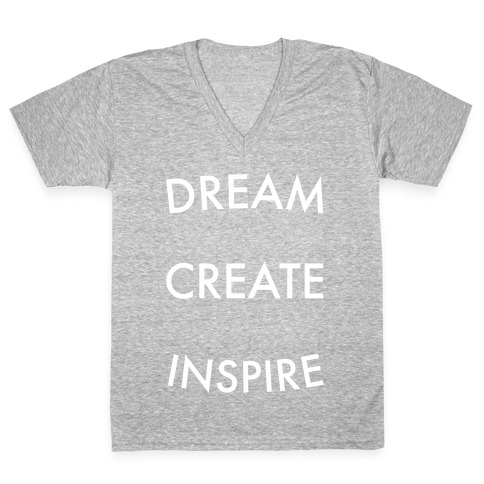 DREAM, CREATE, INSPIRE V-Neck Tee Shirt