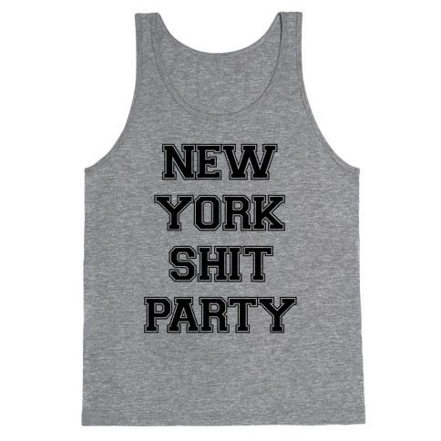 New York Shit Party Tank Top