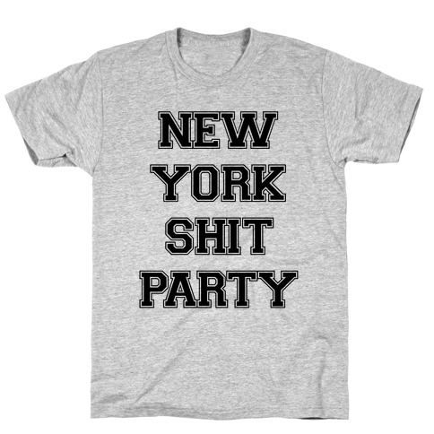 New York Shit Party T-Shirt