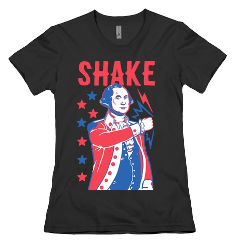 Shake & Bake: George Washington Womens T-Shirt