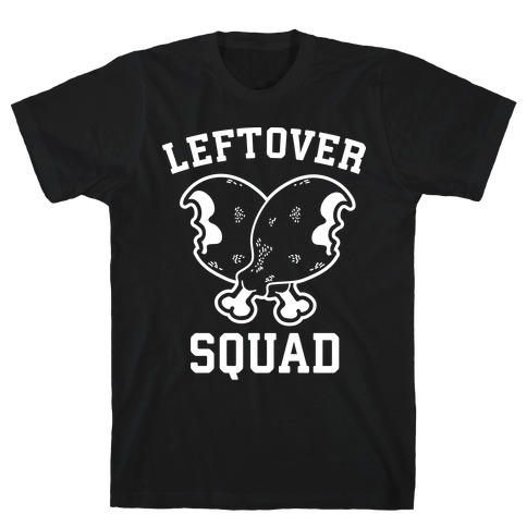 Leftover Squad T-Shirt