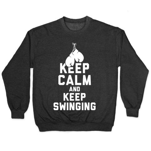 Keep Calm and Keep Swinging (White Ink) Pullover