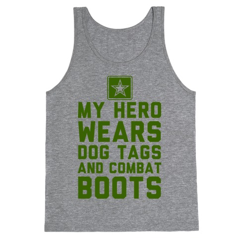My Hero Wears Dog Tags And Combat Boots Tank Top