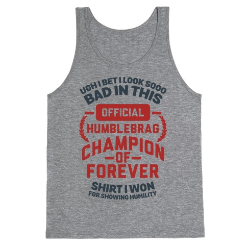 Official Humblebrag Champion of Forever Tank Top