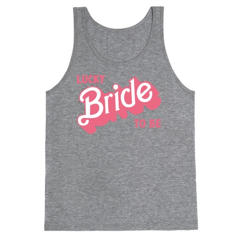 Lucky Bride to Be Tank Top