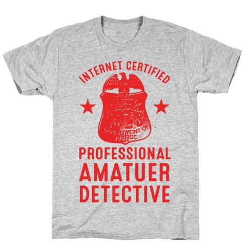 Internet Certified Amateur Detective T-Shirt
