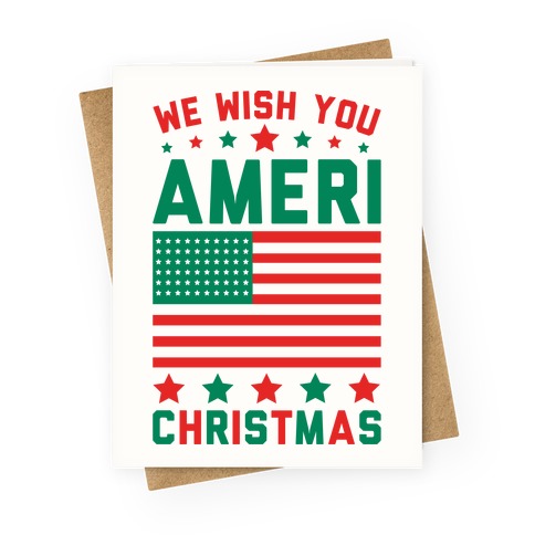 We Wish You AmeriChristmas Greeting Card