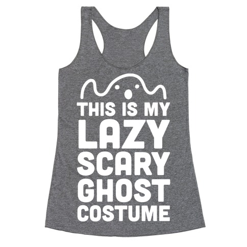 Lazy Scary Ghost Costume (White Ink) Racerback Tank Top