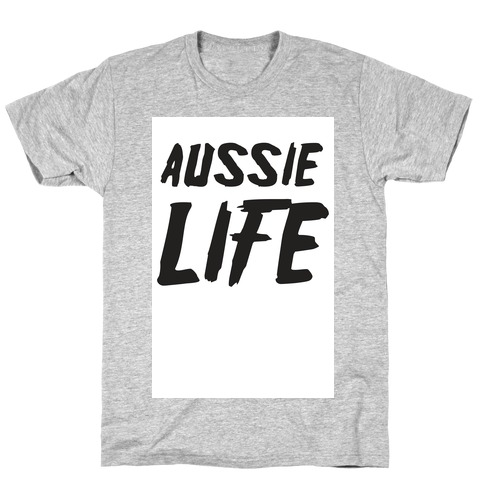 Aussie Life T-Shirt
