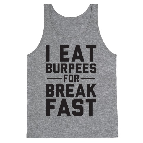 I Eat Burpees For Breakfast Tank Top