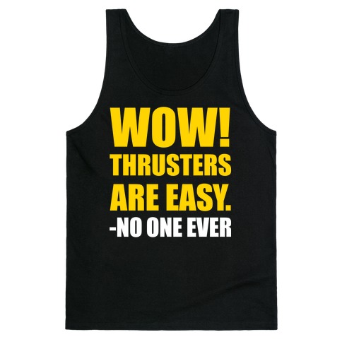 Wow Thrusters Are Easy Said No One Ever (Dark) Tank Top