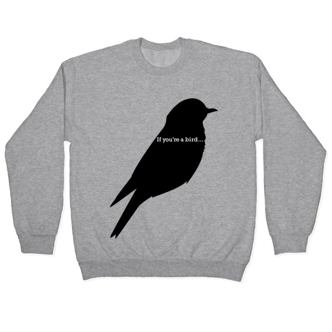 If You're a Bird Pullover