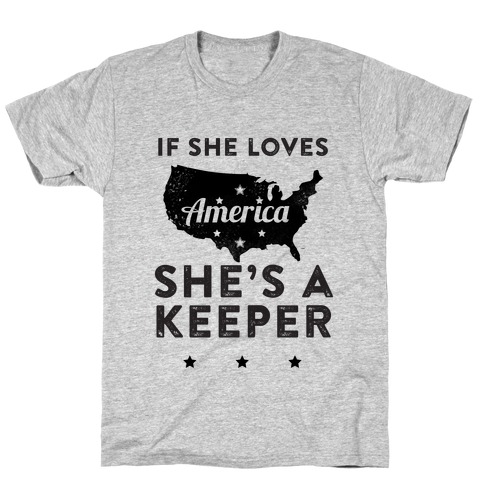 If She Loves America She's A Keeper T-Shirt