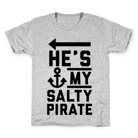 He's My Salty Pirate Kids T-Shirt