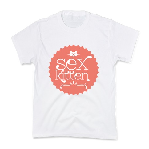 Sex Kitten Kids T-Shirt