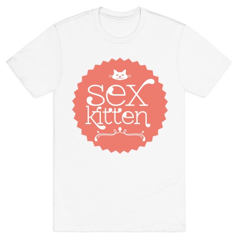 Sex Kitten T-Shirt