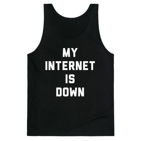 Introvert - My Internet is Down Tank Top