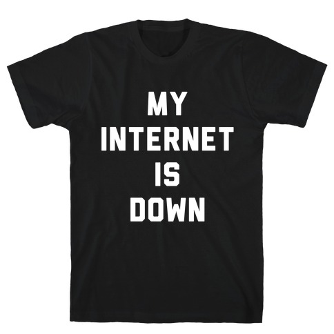 Introvert - My Internet is Down T-Shirt