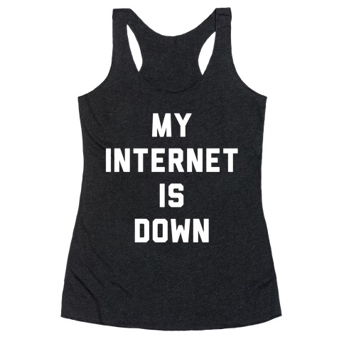 Introvert - My Internet is Down Racerback Tank Top