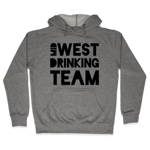 Midwest Drinking Team Hooded Sweatshirt