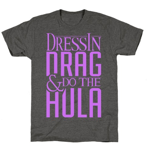 Drag Queen Hula T-Shirt