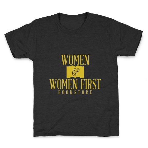 Women & Women First Kids T-Shirt