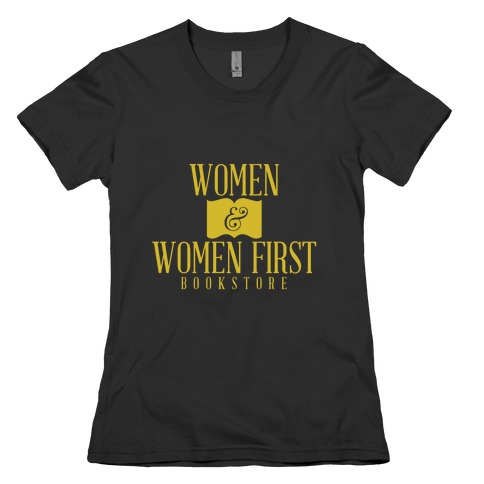 Women & Women First Womens T-Shirt