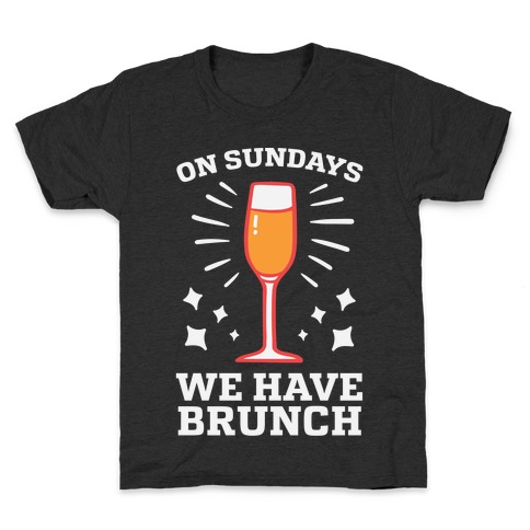 On Sundays We Have Brunch Kids T-Shirt