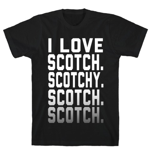 I Love Scotch. T-Shirt