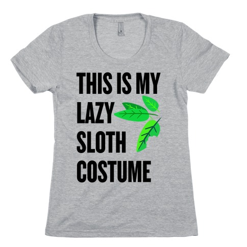 Lazy Sloth Costume Womens T-Shirt