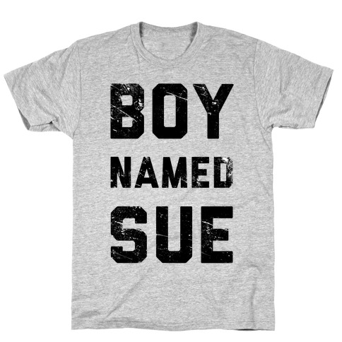 Boy Named Sue T-Shirt