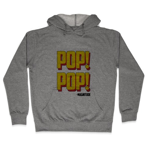 Pop! Pop! Hooded Sweatshirt