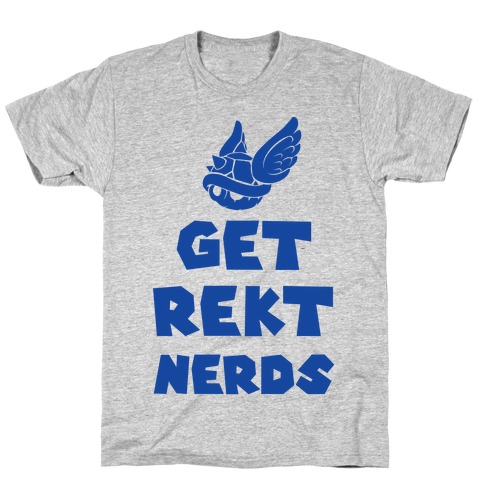 Get Rekt Nerds T-Shirt
