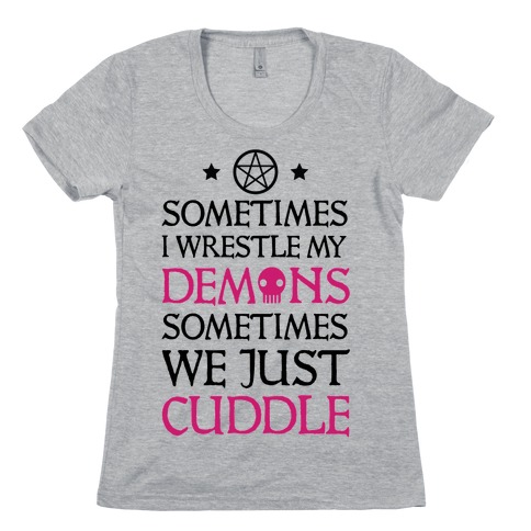 sometimes i wrestle with my demons shirt