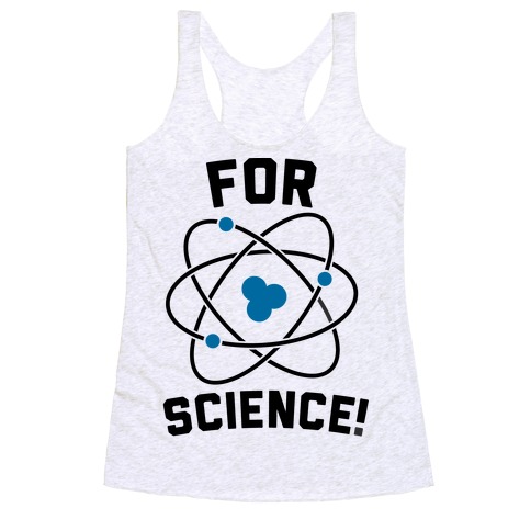 For Science Racerback Tank Top