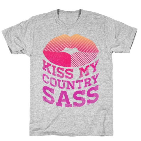 Kiss My Country Sass T-Shirt