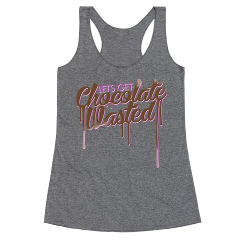 Chocolate Wasted Racerback Tank Top