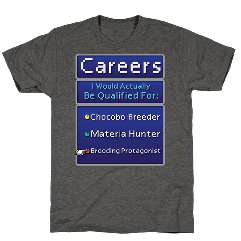 Careers I Would Actually Be Qualified For: Chocobo Breeder T-Shirt