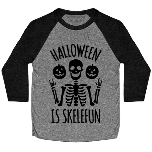 Halloween Is SkeleFUN Baseball Tee
