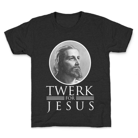 Twerk for Jesus Kids T-Shirt