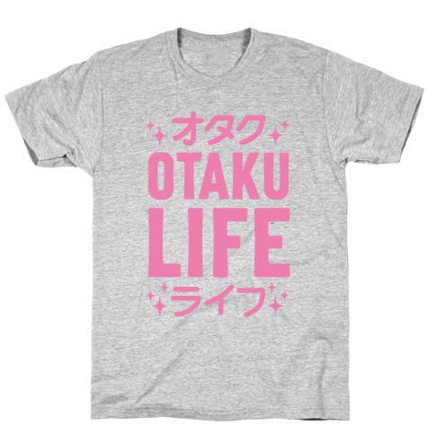 Otaku Life T-Shirt