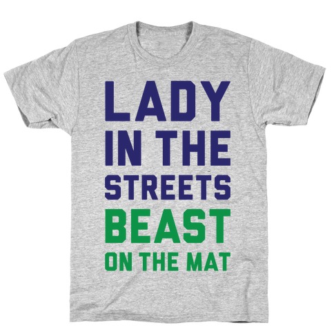 Lady In The Streets Freak On The Mat T-Shirt