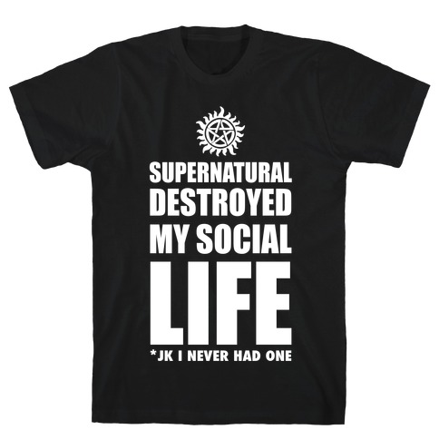 Supernatural Destroyed My Life T-Shirt