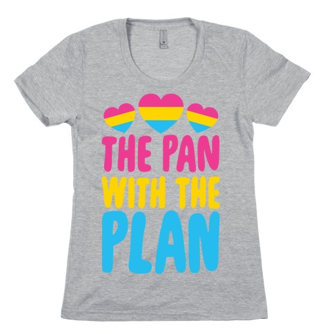 The Pan With The Plan Womens T-Shirt