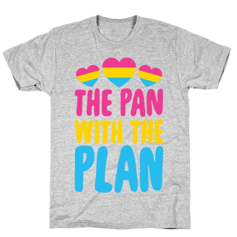 The Pan With The Plan T-Shirt