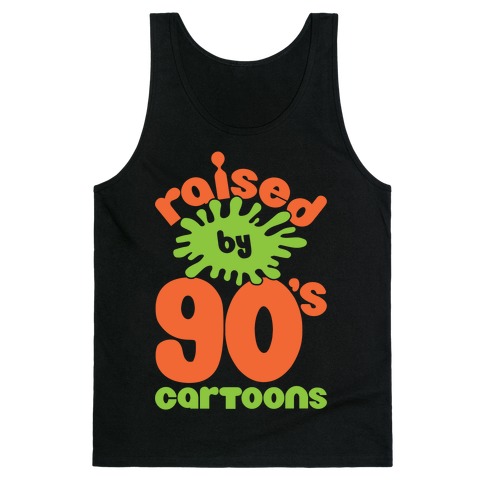 Raised By 90's Cartoons Tank Top