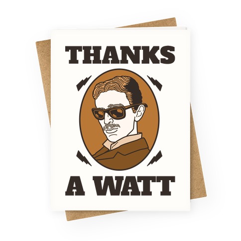 Thanks A Watt Greeting Card