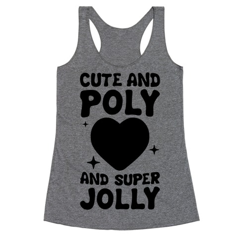 Cute And Poly And Super Jolly (Polysexual) Racerback Tank Top
