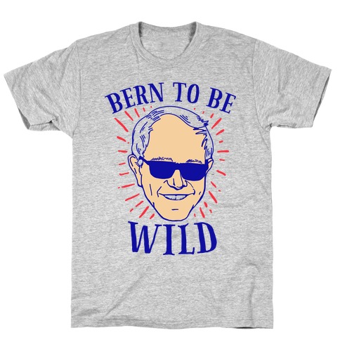 Bern to be Wild T-Shirt
